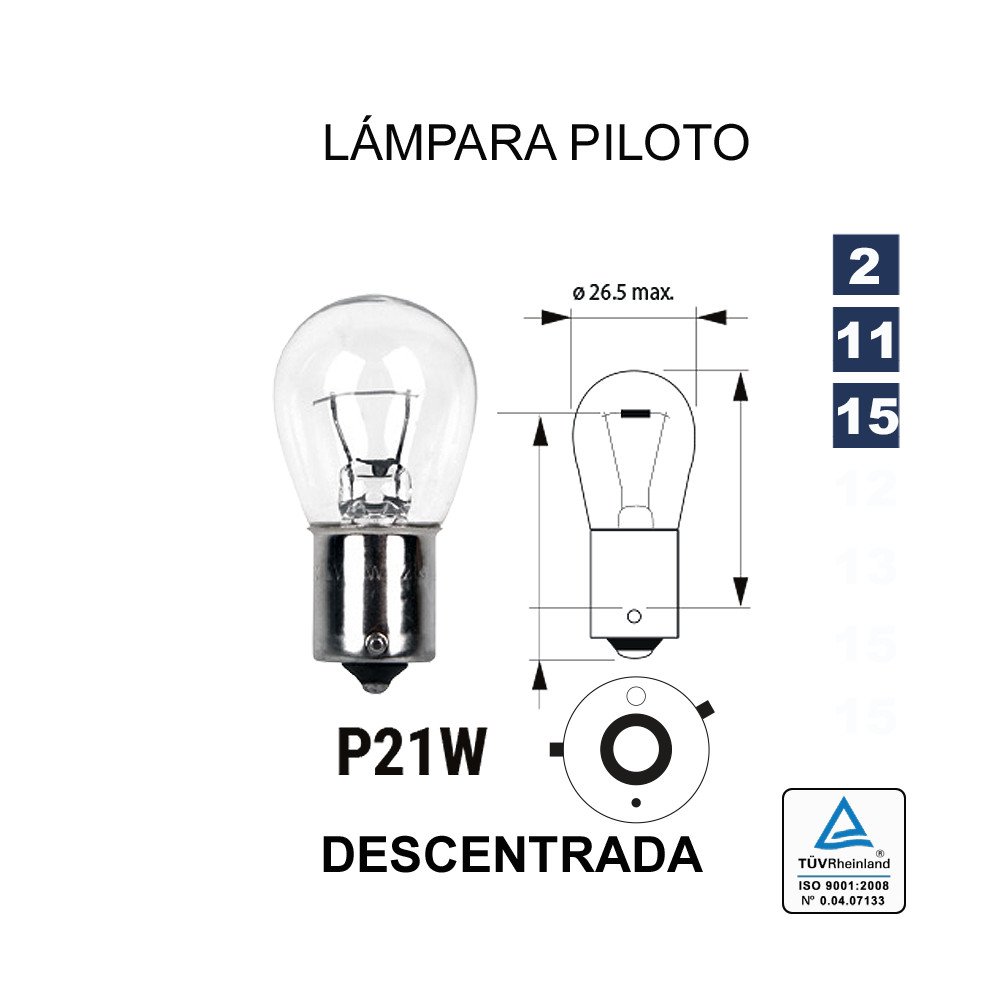 Lâmpada 1 Pólo P-21 12V 21W Decente (BAU15s) Lâmpada 1 Pólo P-21 12V 21W Decente (BAU15s)